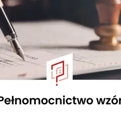 Pióro wieczne nad dokumentem, obok pieczęć. Wzór pełnomocnictwa szczególnego czeka na podpis.