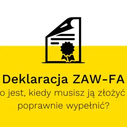 Ikona dokumentu z pieczęcią. Tekst: Deklaracja ZAW-FA. Co to jest, kiedy musisz ją złożyć i jak poprawnie wypełnić?