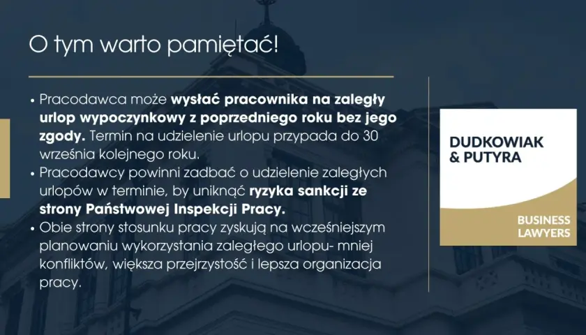 Pamiętaj, że zaległy urlop wypoczynkowy z poprzedniego roku należy wykorzystać do 30 września kolejnego roku, by uniknąć sankcji.